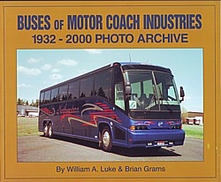 Buses of Motor Coach Industries 1932-2000 Photo Archive