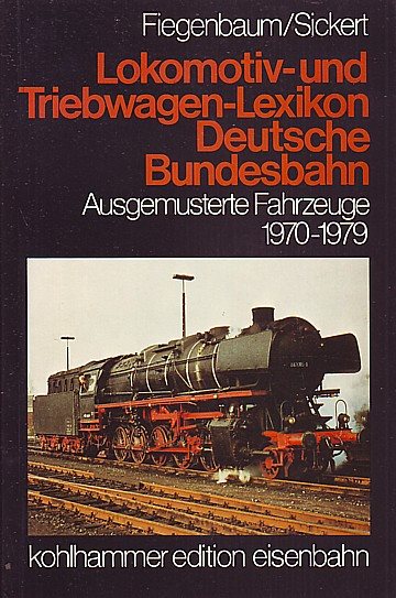 Lokomotiv- und Triebwagen-Lexikon Deutsche Bundesbahn