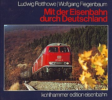  Mit der Eisenbahn durch Deutschland