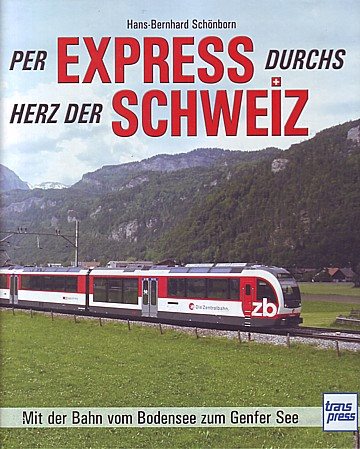  Per Express durchs Herz der Schweiz