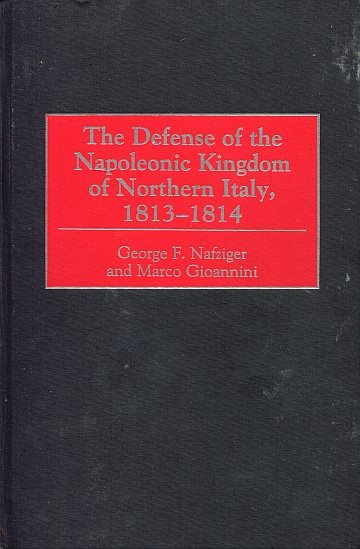 ** Defence of the Napoleonic Kingdom of Northern Italy 1813-1814