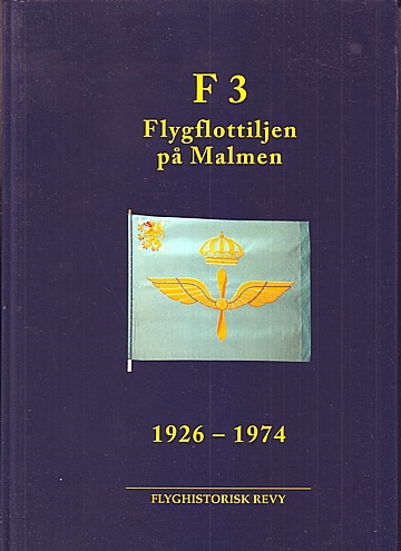 F3. Flygflottiljen på Malmen 1926-1974