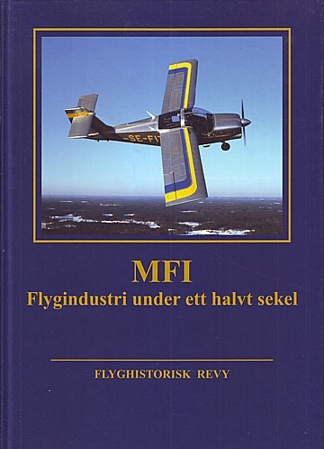 MFI. Flygindustri under ett halvt sekel