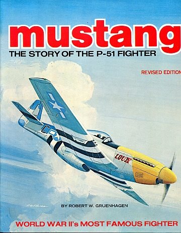 ** Mustang The story of the P-51 fighter Rev.Ed.