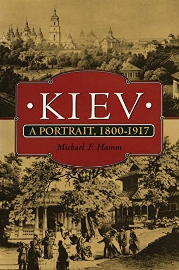 Kiev. A portrait, 1800-1917
