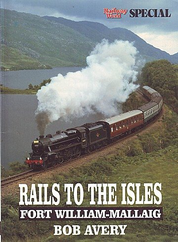  Rails to the Isles. Fort William-Mallaig