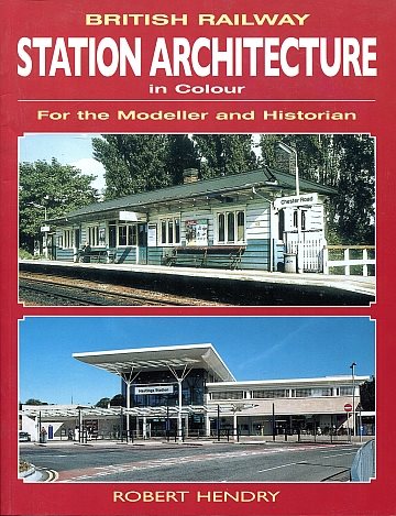 British Railway Station Architecture in Colour since 1960