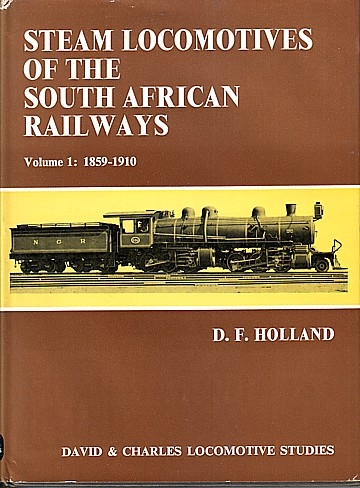  Steam locomotives of the South African Railways. Volume 1: 1859-1910