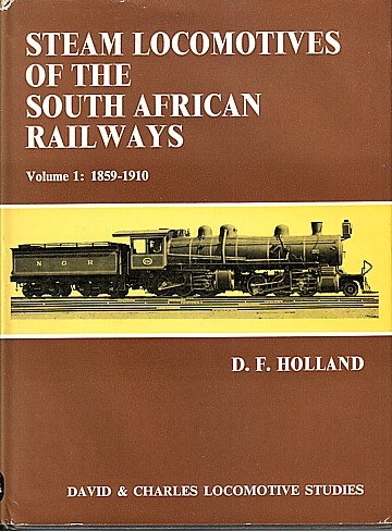  Steam locomotives of the South African Railways. Volume 1: 1859-1910