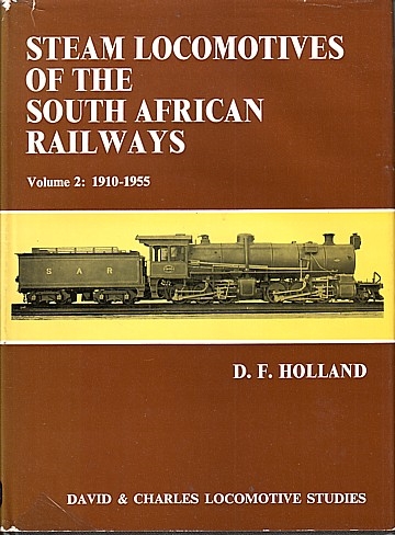  Steam locomotives of the South African Railways. Volume 2: 1910-1955