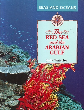 The Red Sea and the Arabian Gulf