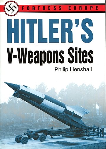 ** Hitler´s V-weapon Sites
