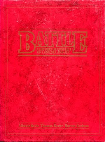 !** Battle: A history of conflict on land sea and air