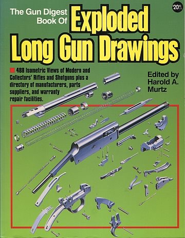 ** Gun Digest Book of Exploded Long Gun Drawings 