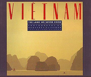 Vietnam. The land we never knew