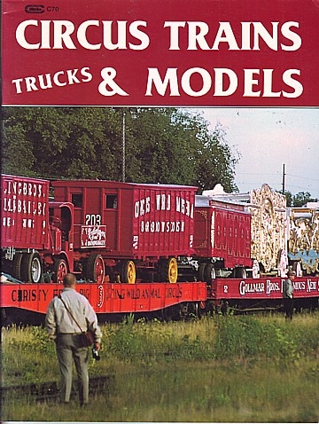  Circus Trains, Trucks & Models