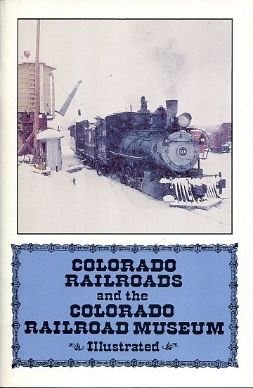 Colorado Railroads and the Colorado Railroad Museum