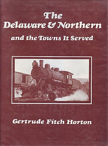 The Delaware & Northern and the Towns It Served
