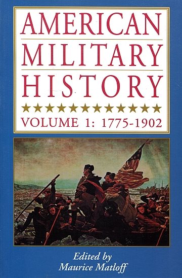 ** American Military History Volume 1: 1775-1902