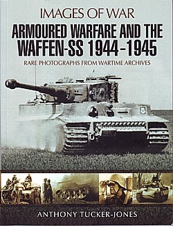  Armoured Warfare and the Waffen-SS 1944-1945
