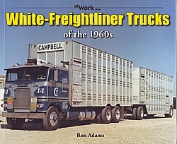White-Freightliner Trucks of the 1960s