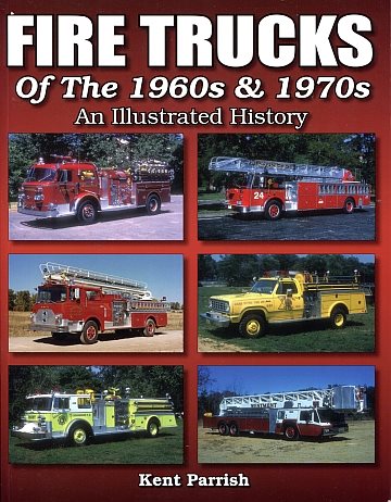  Fire Trucks of the 1960s & 1970s