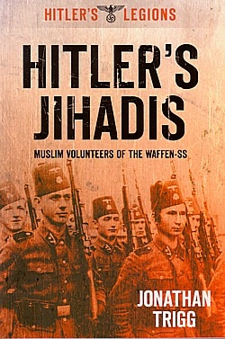 17076_9780752465869_HitlersJihadis