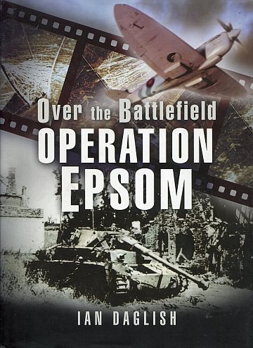 ** Over the battlefield: Operation Epsom