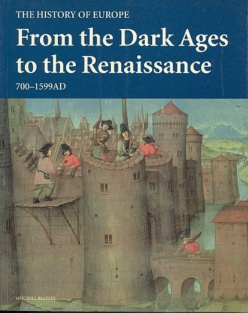 From the Dark Ages to Renaissance 700-1599 AD