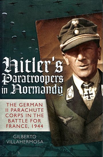 Hitlers Paratroopers in Normandy