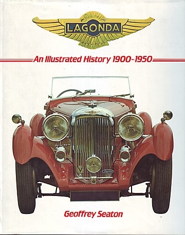 Lagonda. An Illustrated History 1900-1950