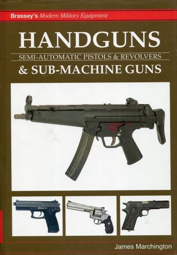 ** Handguns, semi-utomatic pistols & revolvers & sub-machine guns