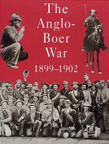 The Anglo-Boer War 1899-1902