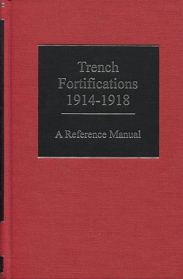 * Trench Fortifications 1914-1918