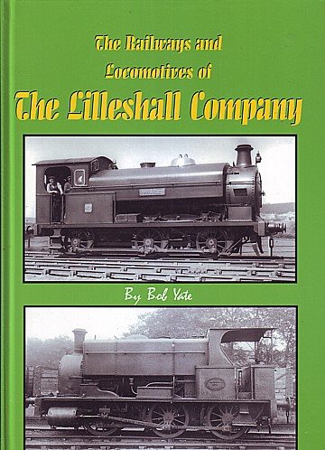 The Railways and Locomotives of the Lilleshall Company