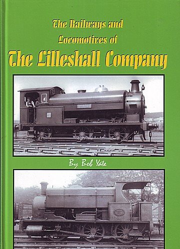  The Railways and Locomotives of the Lilleshall Company