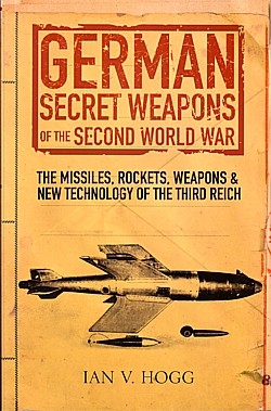 22782_9781848327818_GermanSecretWpnWW2