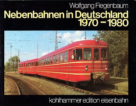  Nebenbahnen in Deutschland 1970-1980