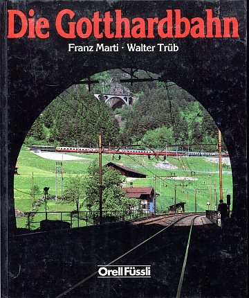 Die Gotthardbahn