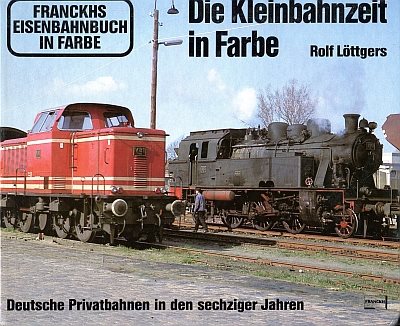 Die Kleinbahnzeit in Farbe