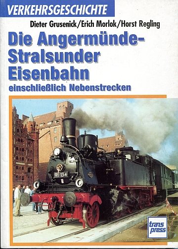 Die Angermünde- Stralsunder Eisenbahn