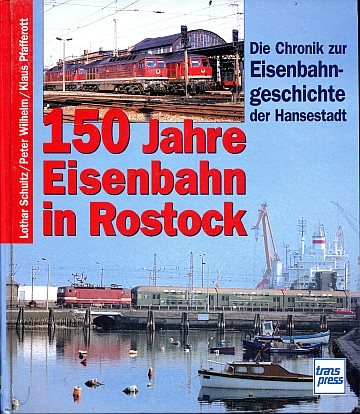  150 Jahre Eisenbahn in Rostock