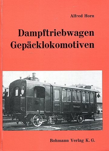 Dampftriebwagen und Gepäcklokomotiven