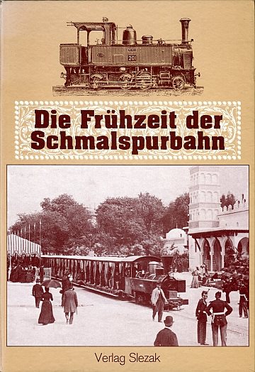  Die Frühzeit der Schmalspurbahn