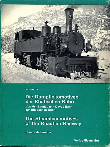  Die Dampflokomotiven der Rhätischen Bahn