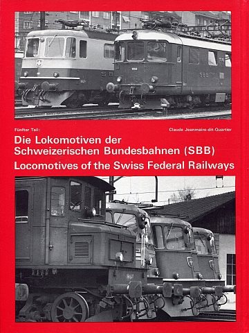  Die elektrischen und Diesel-Triebfahrzeuge schweizerischer Eisenbahnen. Teil 5
