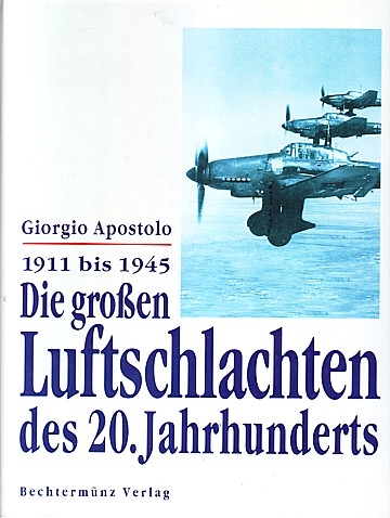 ** Die großen Luftschlachten des 20. Jahrhunderts