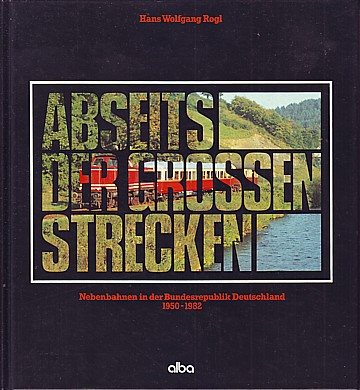  Abseits der grossen Strecken