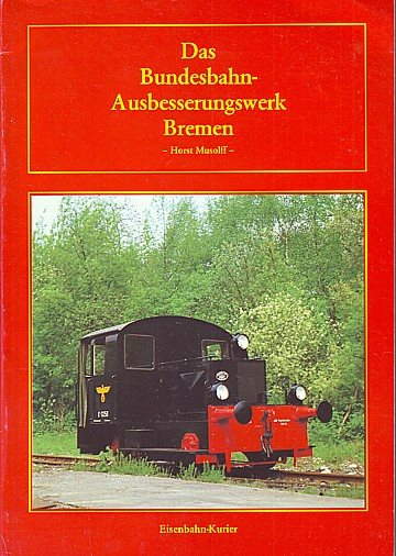  Das Bundesbahn-Ausbesserungswerk Bremen