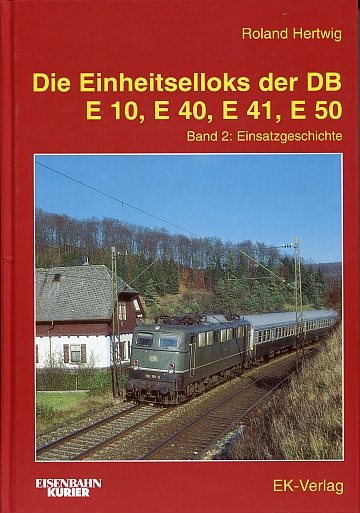 Die Einheitselloks der DB E10, E40, E41, E50. band 2